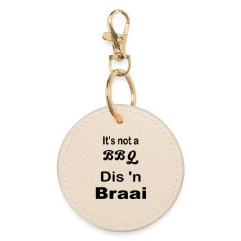 It's not a BBQ Dis 'n Braai - Round Keyring - oyster - Front