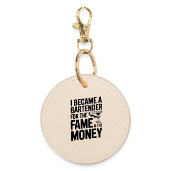 I Became a Bartender for the Fame & the Money - Round Keyring - oyster - Front