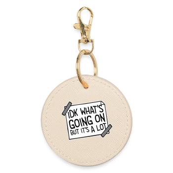 Idk What's Going On But It's A Lot Overwhelmed - Round Keyring - oyster - Front
