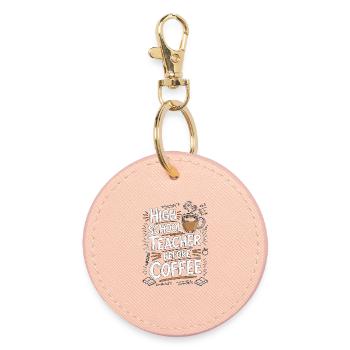 High School Teacher Before Educator Coffee Lover - Round Keyring - light pink - Front