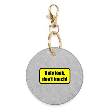 Only look dont touch | berühren | Touch - Runder Schlüsselanhänger - Grau - Vorne