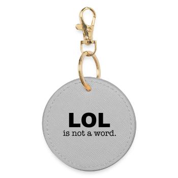 LOL ist kein Wort – Humor - Runder Schlüsselanhänger - Grau - Vorne