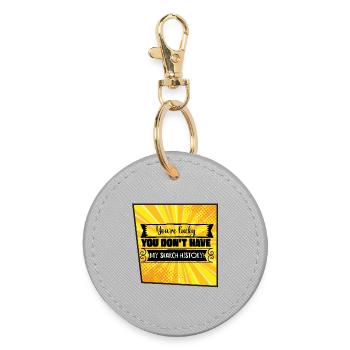 You're Lucky You Don’t Have My Search History - Round Keyring - grey - Front