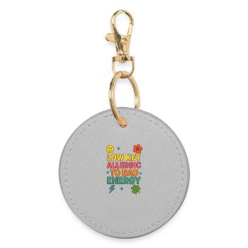 Low Key Allergic to Bad Energy, Positive Saying  - Round Keyring - grey - Front