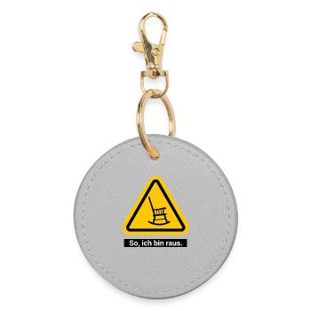 So, ich bin raus. Ruhestand Warnschild - Runder Schlüsselanhänger - Grau - Vorne