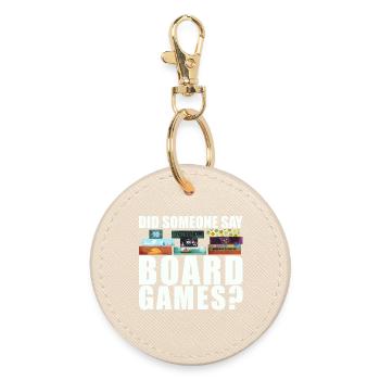 Brettspiele Spruch - Did someone say board games? - Runder Schlüsselanhänger - Auster - Vorne