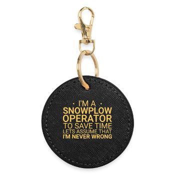 Snowplow Operator Never Wrong Schneepflugfahrer - Runder Schlüsselanhänger - Schwarz - Vorne