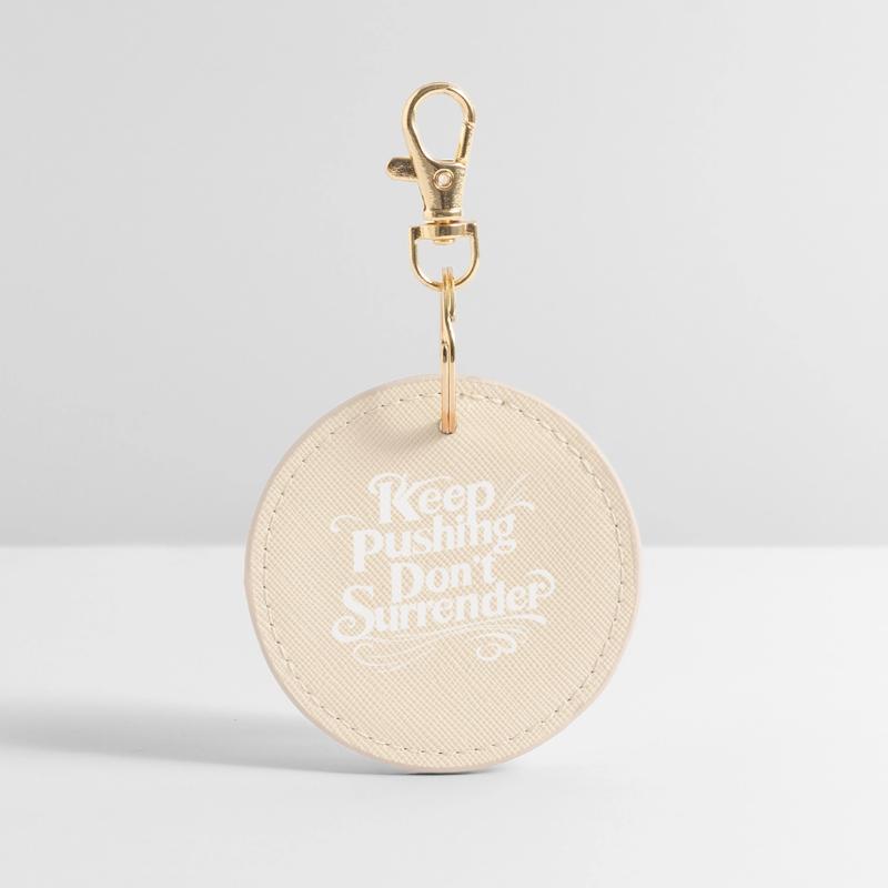 Keep Pushing Don't Surrender - Motivation Script W Round Keyring
