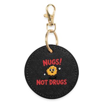 Nugs, not Drugs - Funny T-Shirt - Round Keyring - black - Front