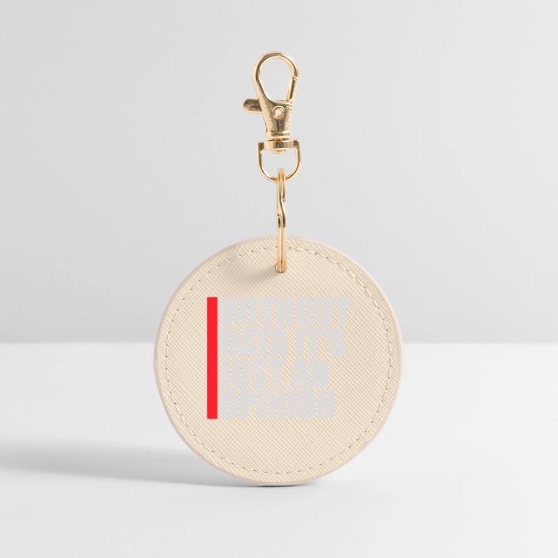 Without Data It's Just An Opinion Statistics Nerd Round Keyring