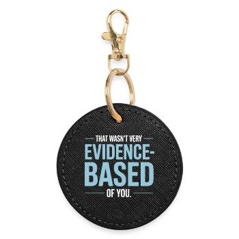 That Wasn't Evidence Based Medizin Labor Nerd Arzt - Runder Schlüsselanhänger - Schwarz - Vorne