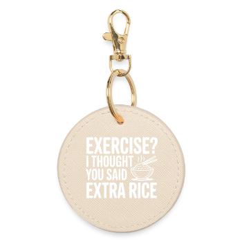 Exercise? I Thought You Said Extra Rice - Round Keyring - oyster - Front