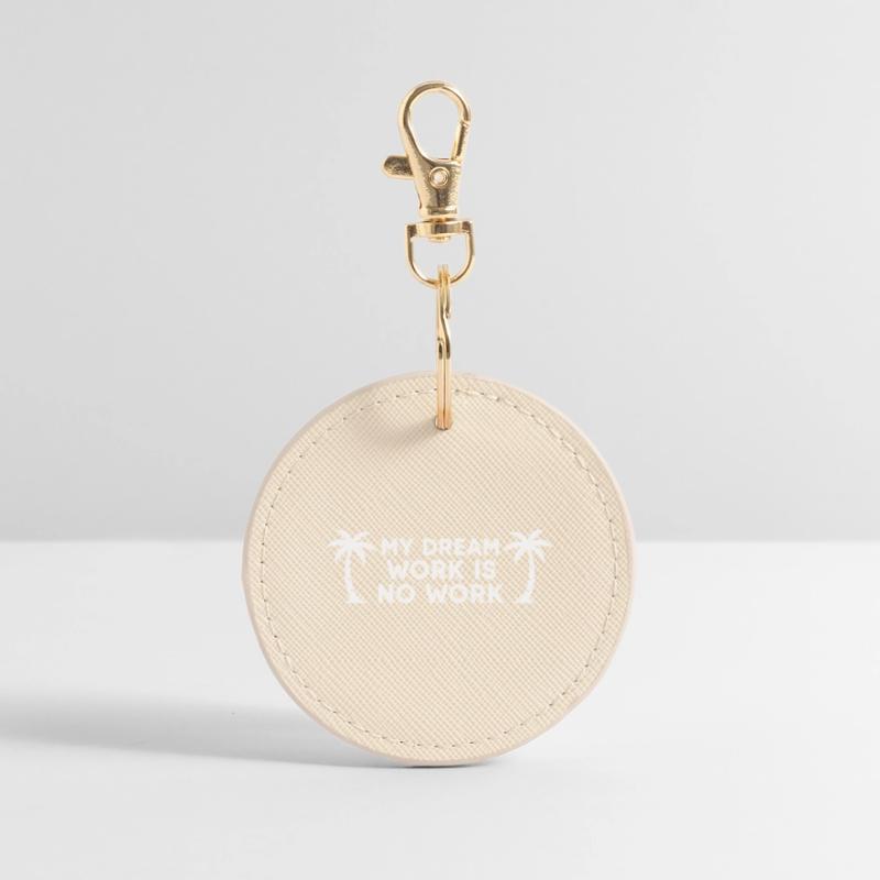 My Dream Work Is No Work - Palm Tree White Round Keyring