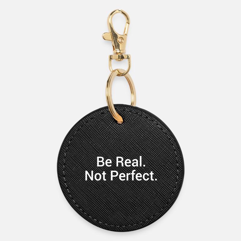 Sois réaliste. Pas parfait. – Déclaration minimaliste - Porte-clés rond - noir
