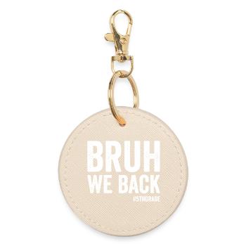 Brother, we're back, 5th grade, first school - Round Keyring - oyster - Front