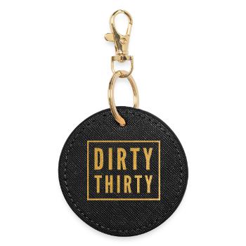 Dirty Thirty 30th Birthday - Round Keyring - black - Front