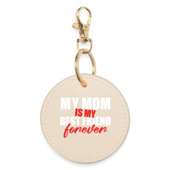 Mom Is My Best Friend Forever Shirt - Runder Schlüsselanhänger - Auster - Vorne