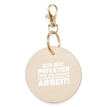 Ich bin Privatier... viel Spaß bei der Arbeit! - Runder Schlüsselanhänger - Auster - Vorne