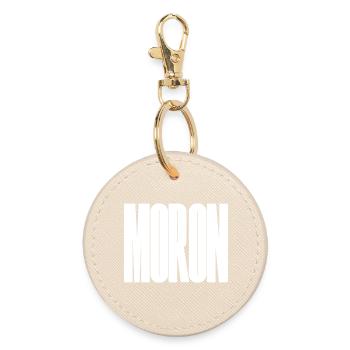 Moron - big and bold typographical design - Round Keyring - oyster - Front