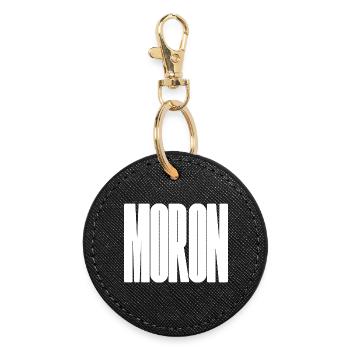 Moron - big and bold typographical design - Round Keyring - black - Front