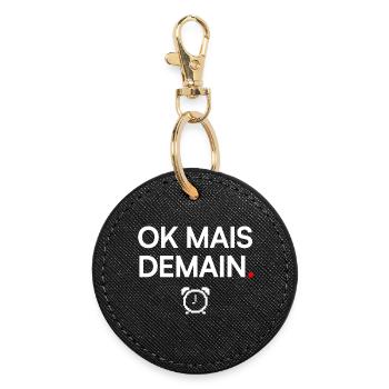 OK MAIS DEMAIN | Humour flemme - Porte-clés rond - noir - Devant