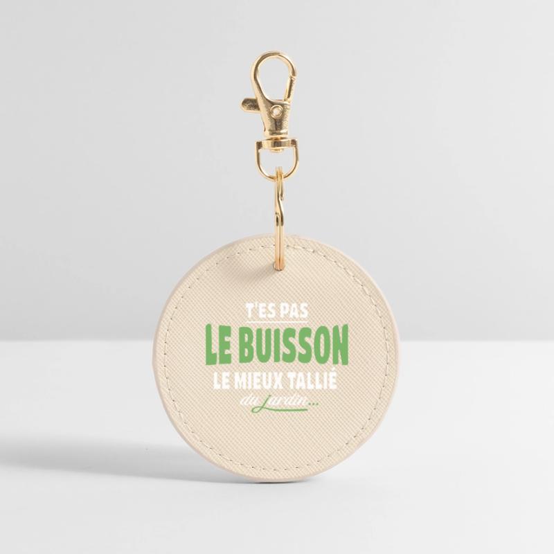 T'es pas le buisson le mieux taillé – expression Porte-clés rond