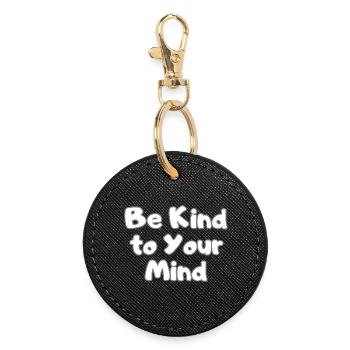 Be Kind to Your Mind Statement vs. Stress & Pressure - Round Keyring - black - Front