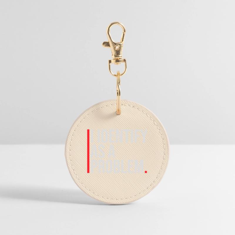 I Identify as a Problem Statement Cheeky Rebellious Round Keyring