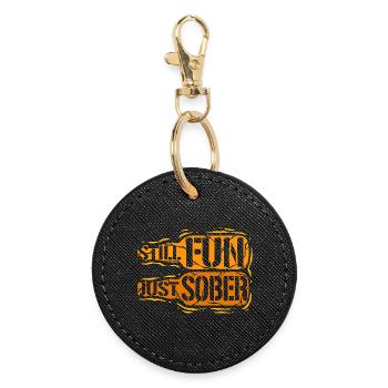Antialcoholic Abstinent Still Fun Just Sober - Round Keyring - black - Front