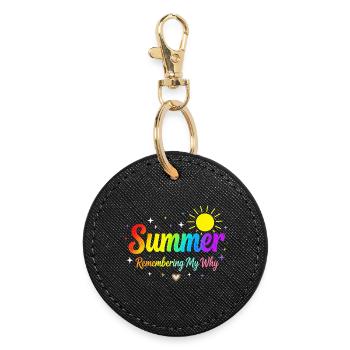 Summer Remembering My Why - Round Keyring - black - Front