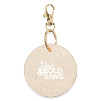 Sex, Drugs & Bold Sans – Typo Humor Graphic Designer - Round Keyring - oyster - Front