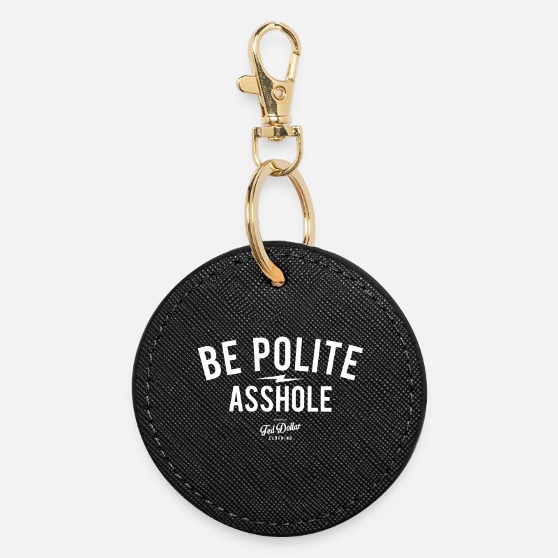 Be Polite - Runder Schlüsselanhänger - Schwarz