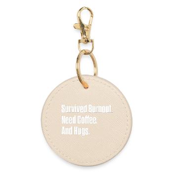 Survived Burnout Need Coffee And Hugs ND Gift - Round Keyring - oyster - Front