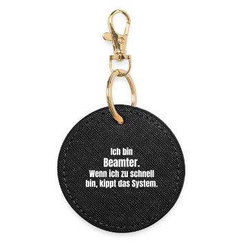 Beamter vs System Zu Schnell - Runder Schlüsselanhänger - Schwarz - Vorne