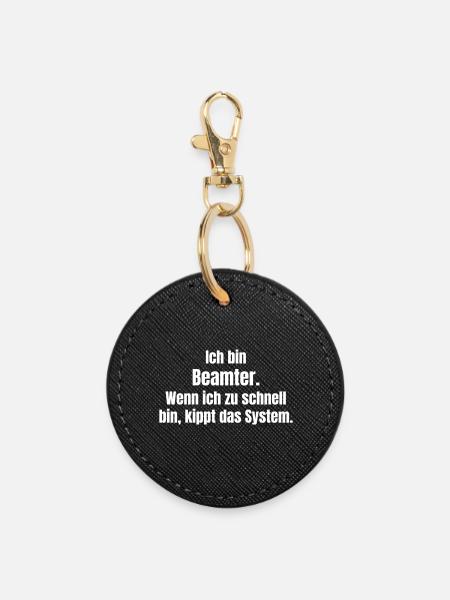 Beamter vs System Zu Schnell - Runder Schlüsselanhänger - Schwarz