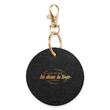 Let all that you do be done in love - Round Keyring - black - Front