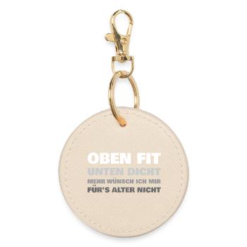 Fit at the top, tight at the bottom, more I wish for age - Round Keyring - oyster - Front