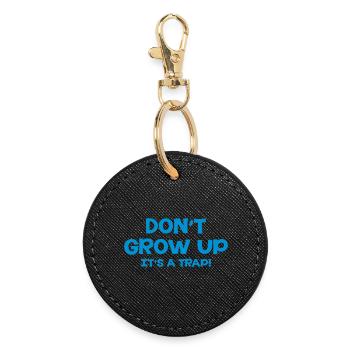Don't Grow up, It's a trap ! - Round Keyring - black - Front