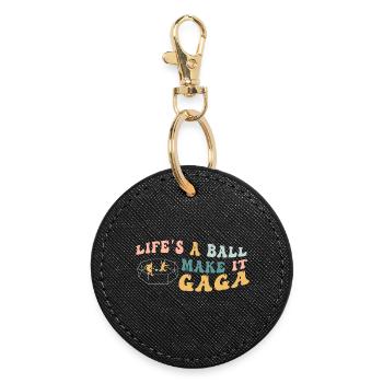 Life's A Ball Make It Gaga - Round Keyring - black - Front
