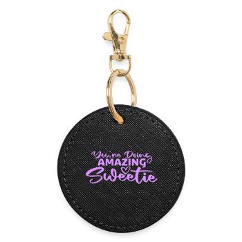 You're Doing Amazing Sweetie Funny Encouraging - Round Keyring - black - Front