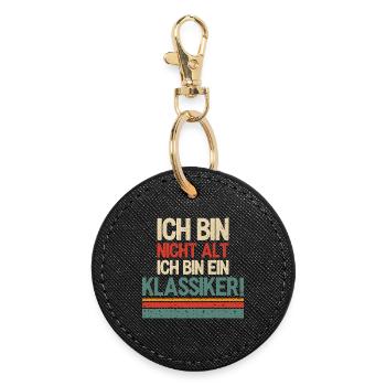 I'm not old, I'm a classic - Round Keyring - black - Front