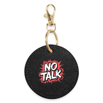 No Talk Statement - Round Keyring - black - Front