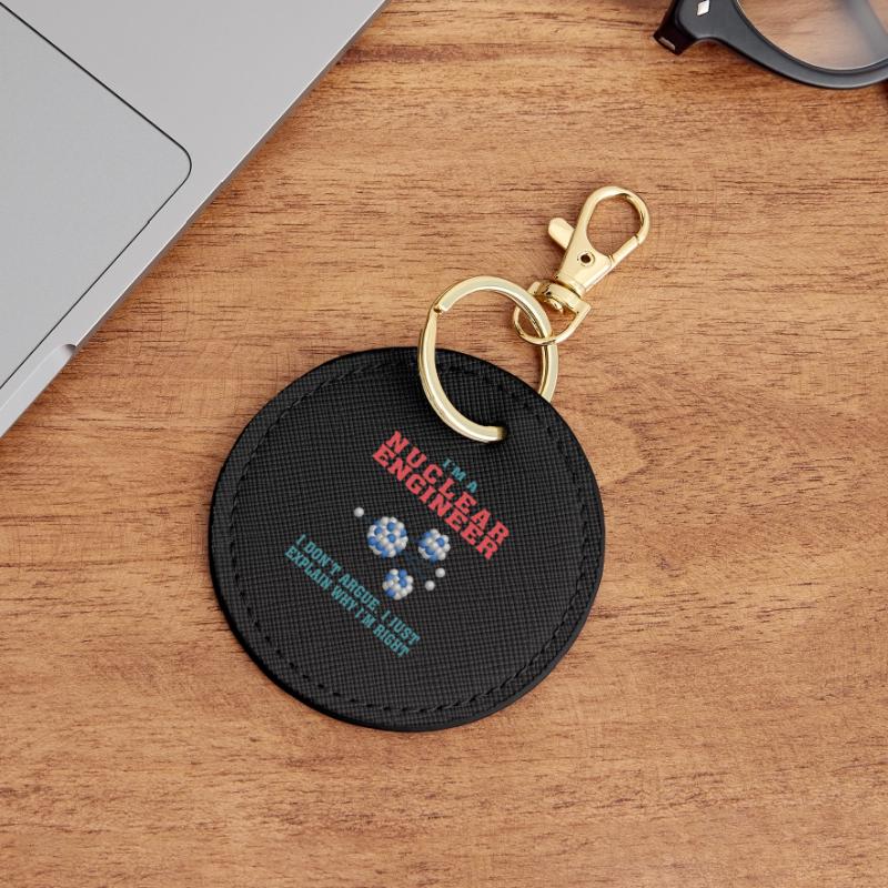Best Nuclear Engineer Tshirt, Funny Quote Round Keyring