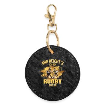 Mir reicht's, ich geh Rugby spielen - Runder Schlüsselanhänger - Schwarz - Vorne