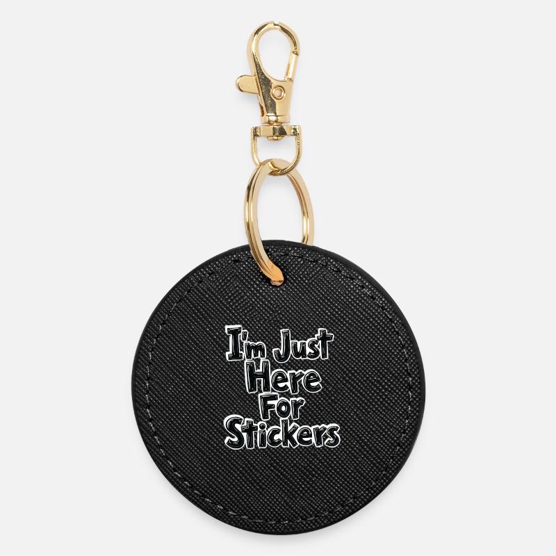 I'm Just Here For Stickers - Round Keyring - black