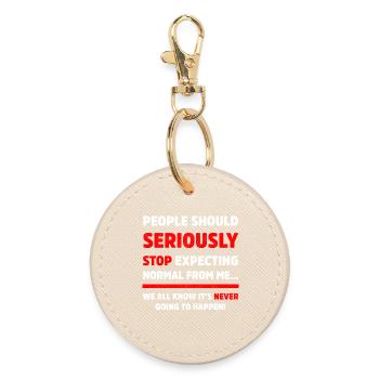 People Should Seriously Stop Expecting Sarcastic - Round Keyring - oyster - Front
