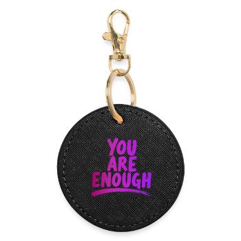 You Are Enough You Are Enough Power Saying - Round Keyring - black - Front