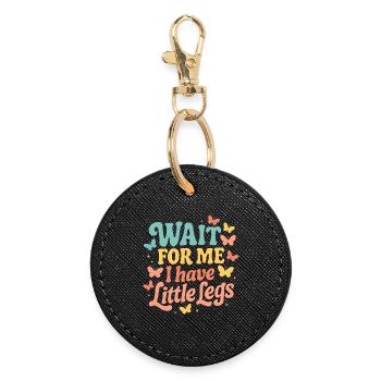 Cute Saying Humor Meme Funny Gift Idea - Round Keyring - black - Front