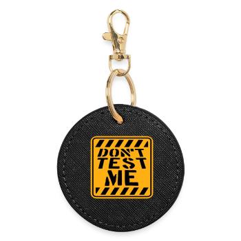 Ne me teste pas, signe, citation coquine et drôle qui dit - Porte-clés rond - noir - Devant