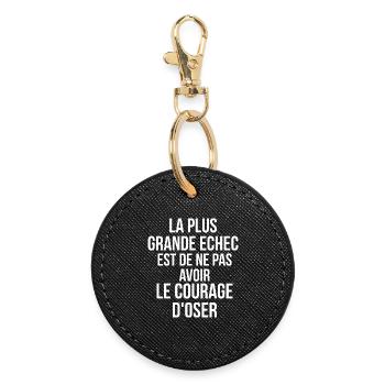 plus grande echec est de ne pas avoir le courage - Porte-clés rond - noir - Devant